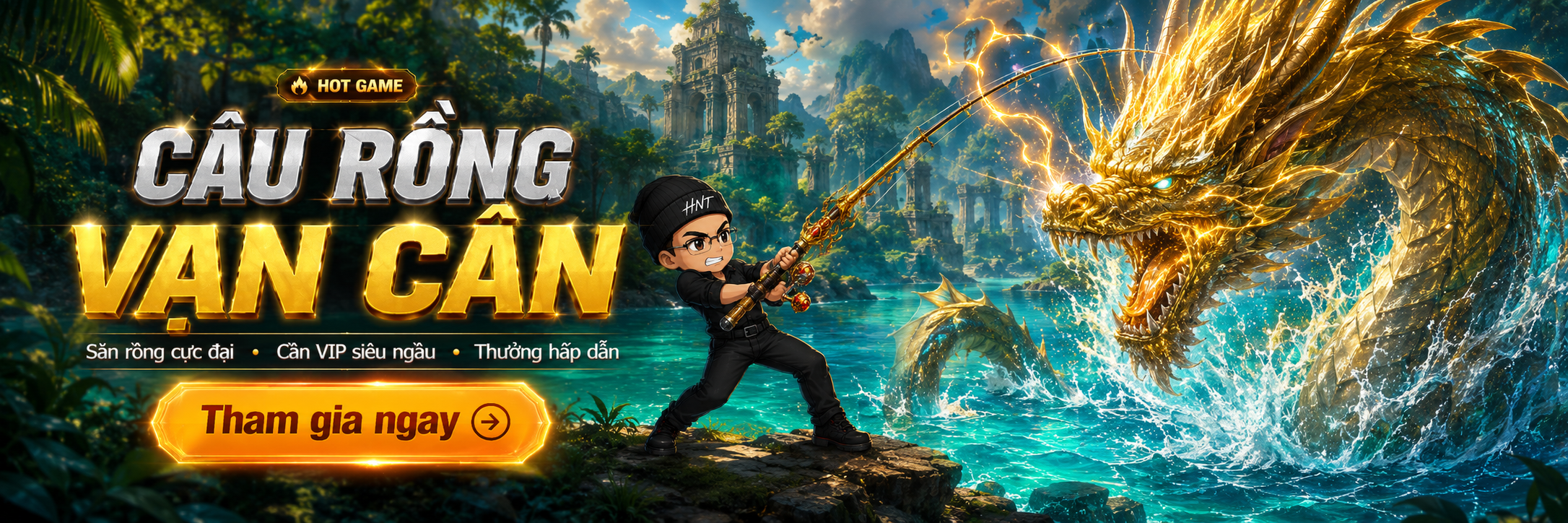 Câu Rồng Vạn Cân - Banner 3
